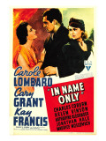 In Name Only, Kay Francis, Cary Grant, Carole Lombard on Window Card, 1939 Prints