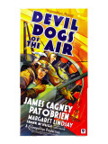 Devil Dogs of the Air, James Cagney, Pat O'Brien, 1935 Posters