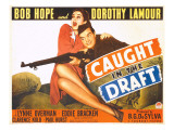 Caught in the Draft, Dorothy Lamour, Bob Hope, 1941 Posters