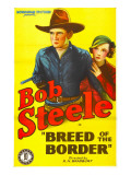 Breed of the Border, Bob Steele, Marion Byron, 1933 Affiche