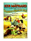 Between Fighting Men, Ken Maynard, Ruth Hall, 1932 Posters