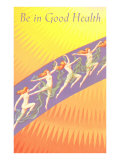 Be in Good Health, Frolicking Nymphs Posters Be in Good Health, Frolicking Nymphs Posters