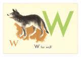 W is for Wolf Posters