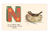 N is a Robin's Nest Posters