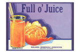 Full o' Juice Orange Crate Label Kunstdrucke