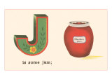 J is Some Jam Posters
