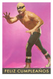 Mexican Wrestler, Feliz Cumpleanos Posters