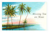 Missing You on Maui, Palm Atoll Print