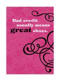 Bad Credit, Great Shoes Posters