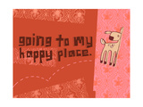 Going to My Happy Place Posters