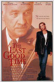 The Last Good Time Poster