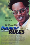Breakin All The Rules Posters