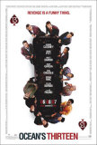 Ocean's 13 (Ocean's Thirteen) Pósters Ocean's 13 (Ocean's Thirteen) Pósters