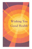 Wishing You Good Health, Sunburst Affiche