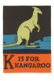 K is for Kangaroo Affiches