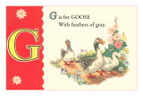 G is for Goose Posters