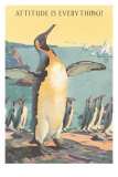 Attitude is Everything, Emperor Penguins Print