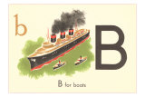 B is for Boats Posters