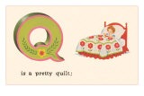 Q is a Pretty Quilt Print