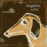 Doggone Cute Posters by Peter Horjus