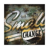 Small Change Poster von Rodney White