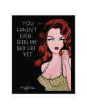 You Haven't Even Seen My Bad Side Yet Posters par Niagara Detroit