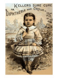 Keller's Sure Cure For Diptheria and Croup Posters