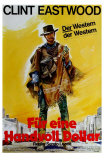 A Fistful of Dollars, German Movie Poster, 1964 Posters