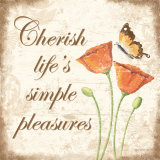 Cherish Life's Simple Pleasures Affiches par Kathy Middlebrook