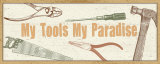Alain Pelletier - My Tools, My Paradise Plakát