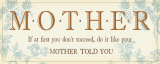 Mother Told You Affiches par Alain Pelletier