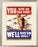 You Give us the Fire - WWII Poster Framed Giclee Print