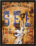 Sometimes Seeing is Believing Affiches par Rodney White