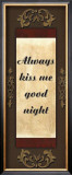 Always Kiss Me Poster by Debbie DeWitt