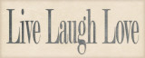 Live Laugh Love Prints by Stephanie Marrott