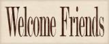 Welcome Friends Prints by Stephanie Marrott