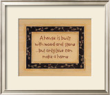 A House is Built Prints by Karen Tribett