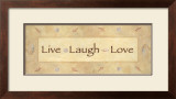 Live, Laugh, Love Prints by Bell 
