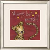 Always be Yourself Posters por Anne Tavoletti Always be Yourself Posters por Anne Tavoletti