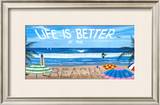 Life is Better at the Beach Art by Scott Westmoreland