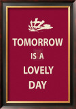 Tomorrow is a Lovely Day Print