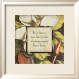 It's Never Too Late Posters af Stephanie Marrott It's Never Too Late Posters af Stephanie Marrott