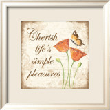 Cherish Life's Simple Pleasures Kunstdrucke von Kathy Middlebrook