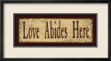 Love Abides Here Láminas por Kim Klassen Love Abides Here Láminas por Kim Klassen