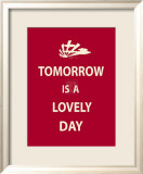 Tomorrow Is A Lovely Day Kunst