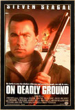 On Deadly Ground Poster