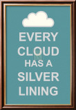 Every Cloud Has A Silver Lining Pósters