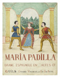 Maria Padilla, drame espagnol en actes et Guils Grand, vaudeville en un acte Lámina giclée