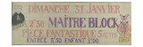 Dimanche, 31 janvier à 2h30, Maître Block, pièce fantastique reproduction procédé giclée