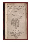 Arrêt du parlement portant condamnation du maréchal d'Ancre et de sa femme 08/07/1617 reproduction procédé giclée